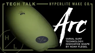 2023 Hyperlite Tech Talk - ARC WAKESURFER