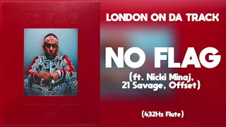 London On Da Track - No Flag ft. Nicki Minaj, 21 Savage, Offset (432Hz)