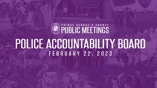 Police Accountability Board Meeting, Part 2  (February 22, 2023)