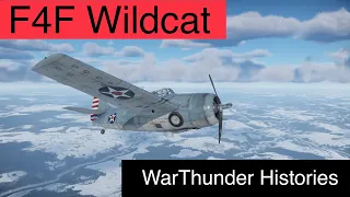 WarThunder Histories - Episode 19 - F4F Wildcat