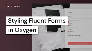 Styling Fluent Forms in Oxygen with OxyExtras