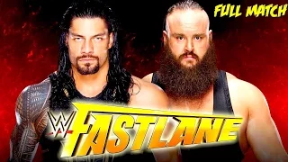 ROMAN REINS VS BRAUN STROMAN FULL MATCH PT(BR) - WWE FASTLANE 2017