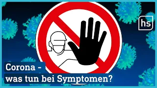 Quarantäne? Testen? Die ersten Schritte, bei COVID-19-Symptomen | hessenschau