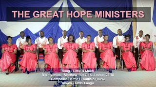 Little is Much when God is in it || The Great Hope Ministers - Rongo