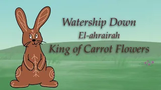 Watership Down - El-ahrairah - King of Carrot Flowers