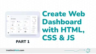 Easiest Way to Create Web Dashboard With HTML, CSS and Javascript - Part 1