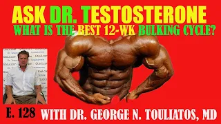 What is the Best 12 Week Bulking Cycle? | Ask Dr. Testosterone E 128