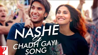 Nashe Si Chadh Gayi | Full song befikre Ranveer Singh, vaani Kapoor, Arjit Singh, Vishal shekhar