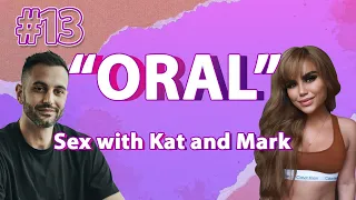 ORAL - EP.13 -SEX WITH KAT AND MARK