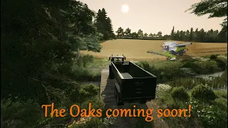 FS22 The Oaks a  4x  pc  map coming soon!