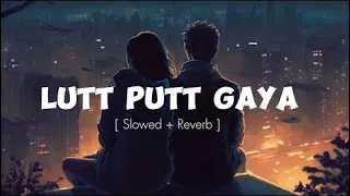 Lutt Putt Gaya (Slowed + Reverb) | Pritam, Arijit Singh | Dunki | Echo Vibe