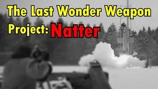 The Last WW2 Wonder Weapon - Project Natter