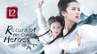 【FULL】Return of the Condor Heroes 12 | Forbidden Love of the chivalrous girl（Liu YiFei）