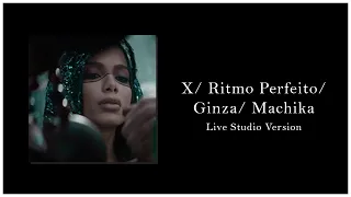 Anitta -  X/ Ritmo Perfeito/ Ginza/ Machika (Live Studio Version)