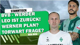 🔴Leo ist Zurück! / Torwart Frage? / BVB - WERDER / Werner Plan / Stammtisch