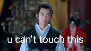 u can't touch this - Fei Liu (Nirvana in Fire)