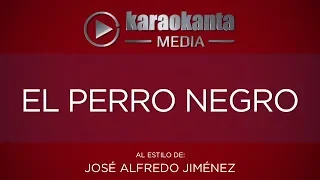 Karaokanta - José Alfredo Jiménez - El perro negro