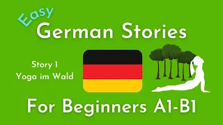 Slow German Short Stories for Beginners / Story 1 Yoga im Wald (A1-B1)