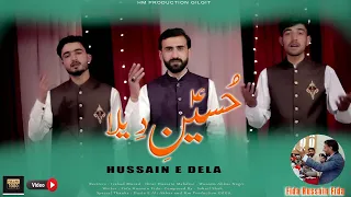 HUSSAIN E DELA Burushaski Manqabat | WASEEM IRSHAD & ABRAR MEHDIVE