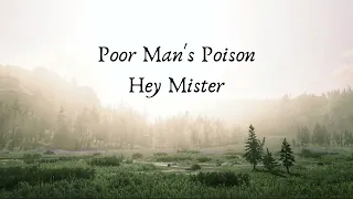 Poor Man's Poison - Hey Mister (Lyrics)