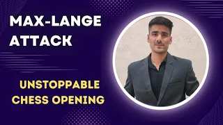 Max Lange Attack: An Unstoppable Chess Opening