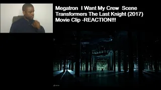 Megatron  I Want My Crew  Scene  Transformers The Last Knight (2017) Movie Clip -REACTION!!!!