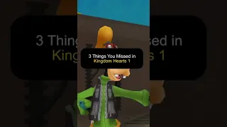 3 Things You Missed in Kingdom Hearts 1