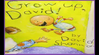 Grow Up David by David Shannon || Read Aloud