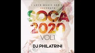 I Love Soca 2020 Vol 1 feat DJ PhilaTrini