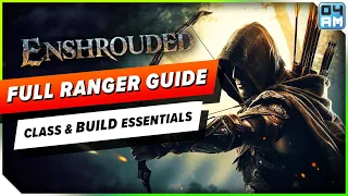 Enshrouded ULTIMATE Ranger Class & Build Guide - EVERYTHING You Want to Know!