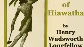 The Song of Hiawatha by Henry Wadsworth LONGFELLOW read by Peter Yearsley | Full Audio Book