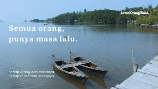 Antara aku, kamu dan masa lalumu.... I Podcast Jurnal Orang Biasa #1