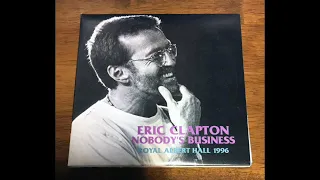 Eric Clapton - Nobody’s Business (Live at RAH, 1996 - Feb 22/ Disc.1)