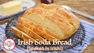 Gemma makes Irish Soda Bread in IRISH (w/Subtitles) | Bigger Bolder Baking