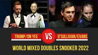 WORLD MIXED DOUBLES SNOOKER 2022 | O'Sullivan/Evans | Trump/On Yee | 24 Sep 2022