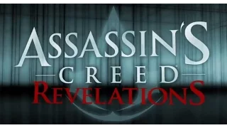 Assassin's Creed Revelations E3 2011 Revamped Trailer