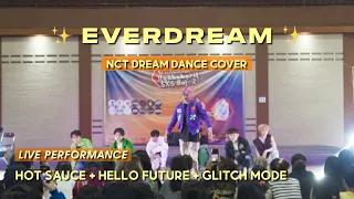 [LIVE PERFOMANCE]  NCT DREAM - HOT SAUCE, HELLO FUTURE & GLITCH MODE DANCE COVER by EVERDREAM