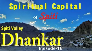Lahaul Spiti Valley Road Trip 2022: Day-6:Episode-16: DhankarMonastery #dhankar  #dhankarfort