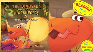 Kids Read Aloud Book 🍔THE DINOSAUR WHO DISCOVERED HAMBURGERS 2 CUTTING THE BIG CHEESE