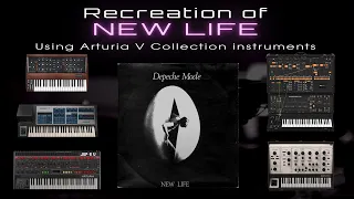 Recreation of New Life by Depeche Mode only using Arturia V Collection