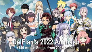 DelFlan's 2022 Animash (+140 Anime Songs!)
