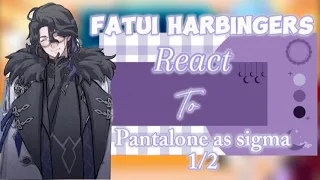 [Fatui harbingers] ||• react to Pantalone future as sigma // Bsd •|| Au!!! 1/2 ||