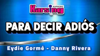 KARSING KARAOKE – Para decir Adiós - Al estilo de Danny Rivera & Eydie Gormé