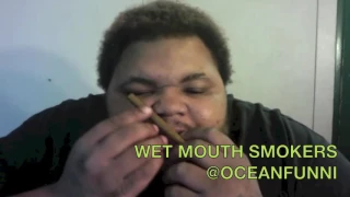 WET MOUTH SMOKERS