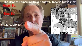 THE BEATLES - REVOLVER - TOMORROW NEVER KNOWS PROJECT. See and Hear Tape vs CD vs Vinyl.