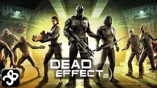 Dead Effect 2 (By BadFly Interactive) - iOS / Android - Gameplay Video