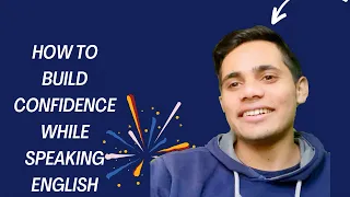 How To Build Confidence While Speaking English