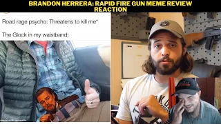 Brandon Herrera: Rapid Fire Gun Meme Review Reaction