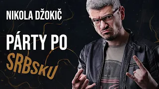 Párty po SRBSKU | Nikola Džokič | DRUNK ZONE #1