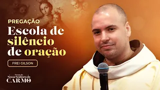 Escola de silêncio de oração | Novena de Nossa Senhora do Carmo | Pregação | 3° Dia | 2022